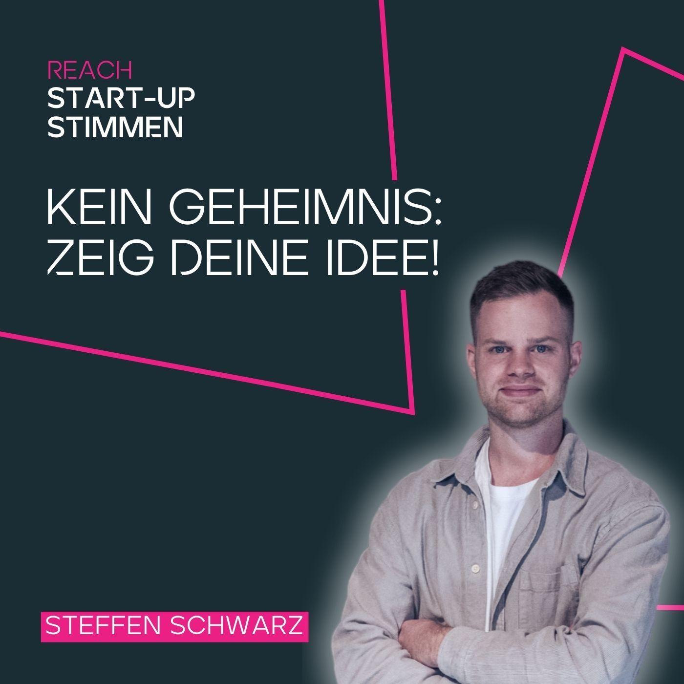 Kein Geheimnis: Zeig deine Idee!